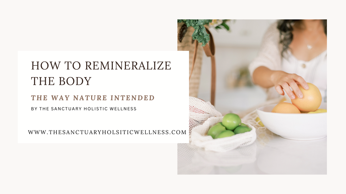 Remineralizing the Body the Way Nature Intended