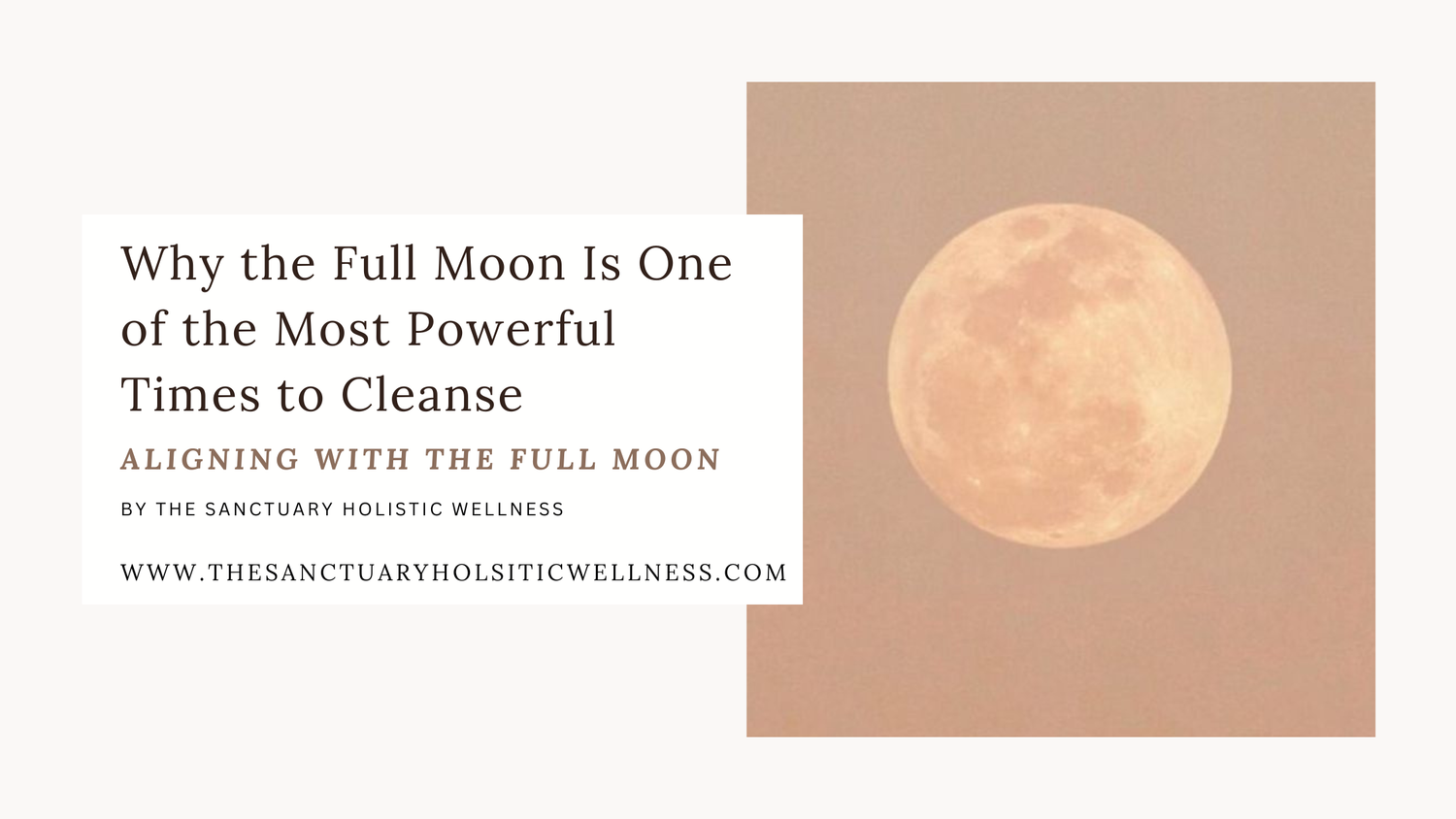 Why the Full Moon Is One of the Most Powerful Times to Cleanse the Body, Mind & Spirit