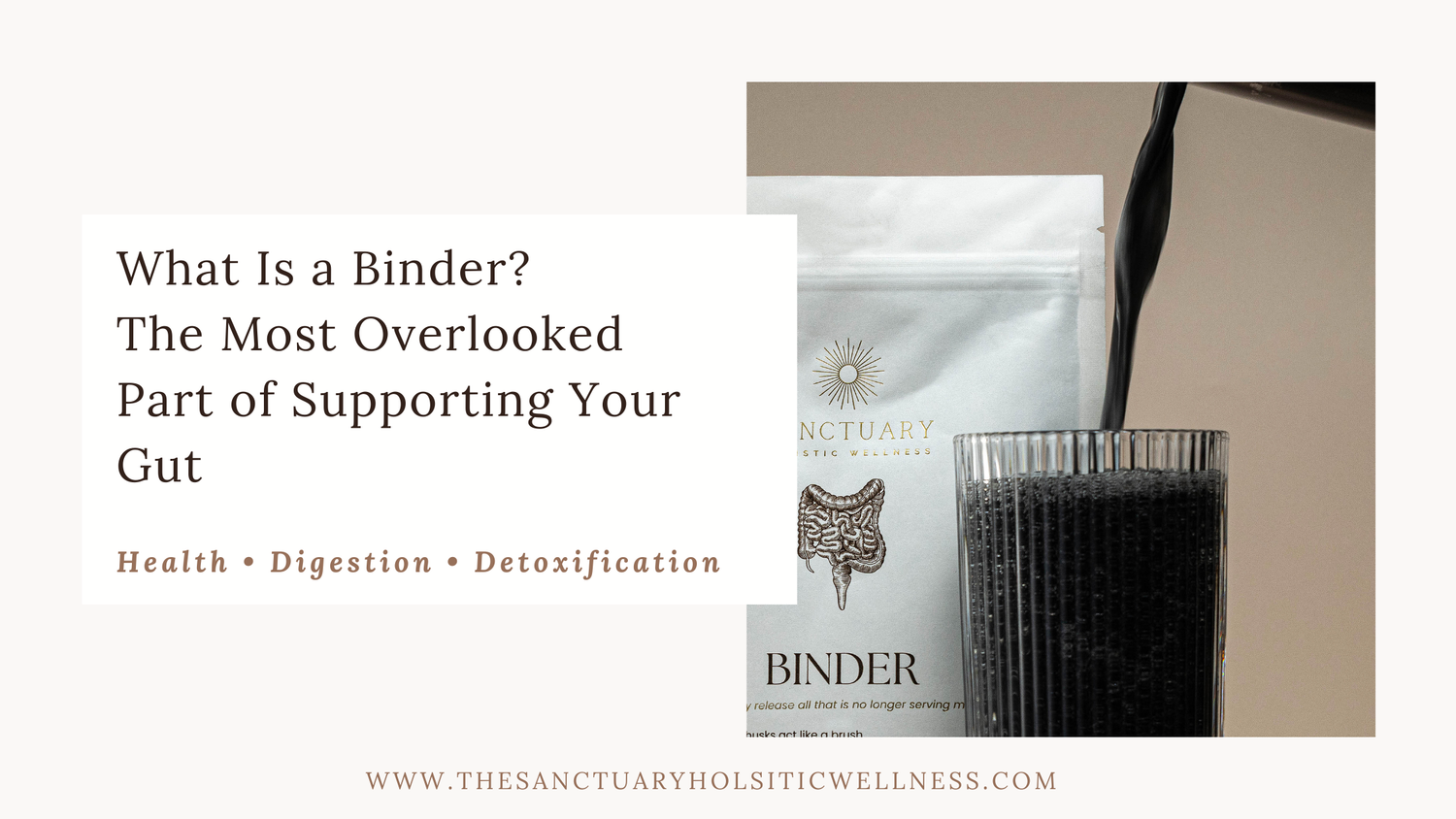 The Most Overlooked Part of Gut Health: Healthy Elimination & What a Binder Does